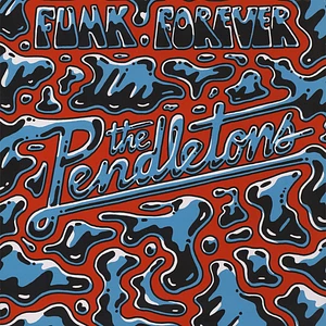 The Pendletons - Funk Forever