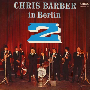 Chris Barber - Chris Barber In Berlin 2