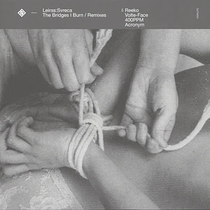Leiras & Svreca - The Bridges I Burn Remixes