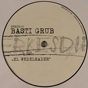 Basti Grub & Veitengruber - El Wedelmader & What A Day