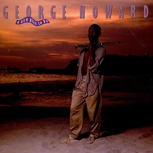 George Howard - A Nice Place To Be