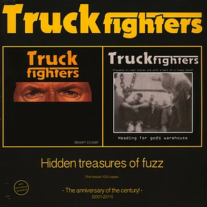 Truckfighters - Hidden Treasures Of Fuzz - The Anniversary Of The Century