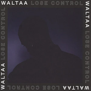 Waltaa aka Walter Mecca - Lose Control