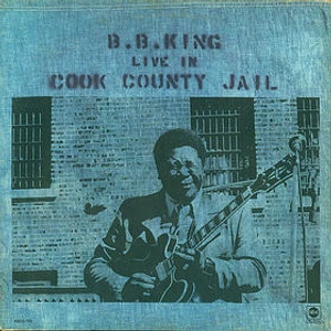 B.B. King - Live In Cook County Jail