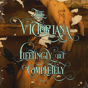 The Victoriana - Fleetingly, But Completely