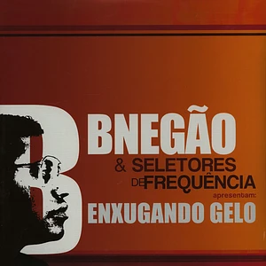 Bnegao & Os Seletores De Frequencia - Enxugando Gelo Clear Vinyl Edition