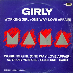 Girly - Working Girl (One Way Love Affair)