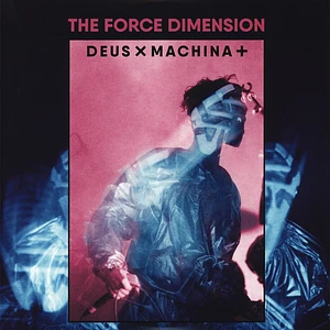 The Force Dimension - Deus X Machina