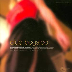 V.A. - Club Bogaloo : Unlimited Freestyles Out Of Nowhere