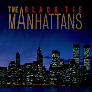 Manhattans - Black Tie