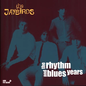 Jaybirds - Rhythm And Blues Years