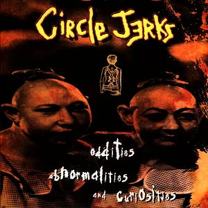 Circle Jerks - Oddities, Abnormalities And Curiosities