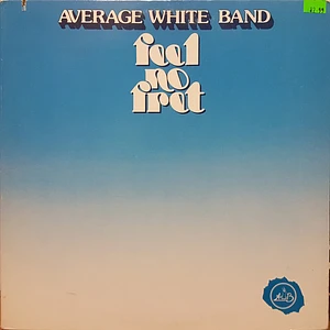 Average White Band - Feel No Fret