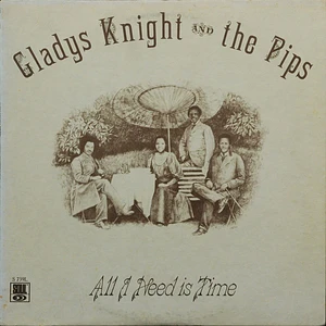 Gladys Knight And The Pips - All I Need Is Time