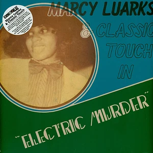 Marcy Luarks & Classic Touch - Electric Murder Record Store Day 2020 Edition