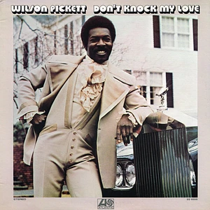 Wilson Pickett - Don't Knock My Love