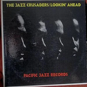 The Crusaders - Lookin' Ahead