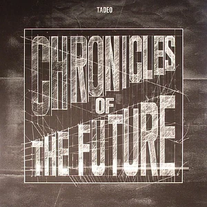 Tadeo - Chronicles Of The Future