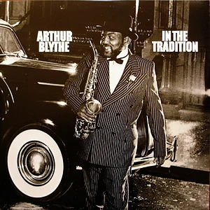 Arthur Blythe - In The Tradition