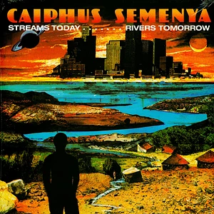 Caiphus Semenya - Streams Today.......Rivers Tomorrow