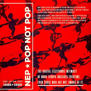 NEP - Pop Not Pop Songs For New Europe 1985-1989