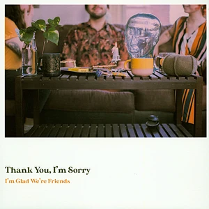 Thank You I'm Sorry - I'm Glad We're Friends