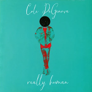 Cole Degenova - Really Human