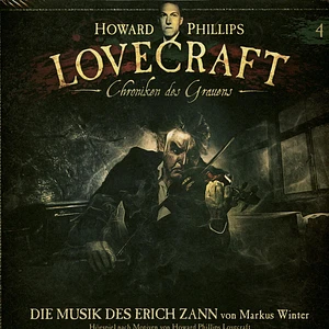 Howard Phillips Lovecraft - Chroniken Des Grauens 4: Die Musik Des Erich Zahn