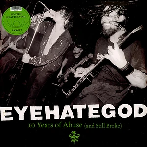 Eyehategod - 10 Years Of Abuse (And Still Broke) Splattered Vinyl Edition