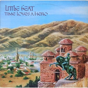 Little Feat - Time Loves A Hero