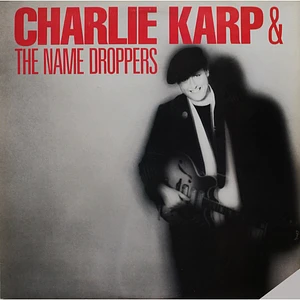 Charlie Karp & The Name Droppers - Charlie Karp & The Name Droppers