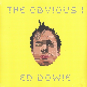 Ed Dowie - Obvious I