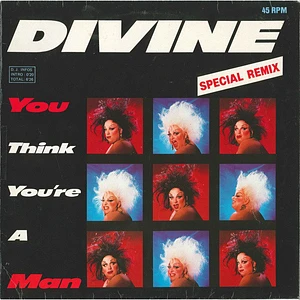 Divine - You Think You're A Man (Special Remix)