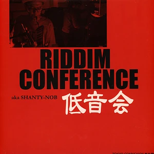 Riddim Conference Aka Shanty Nob - Riddim Conference