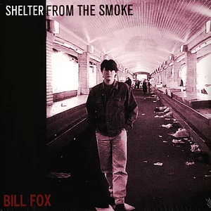 Bill Fox - Shelter From The Smoke