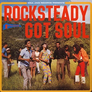 Soul Jazz Records presents - Rocksteady Got Soul