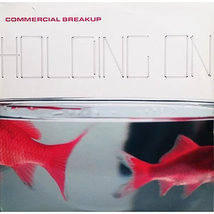 Commercial Breakup - Holding On