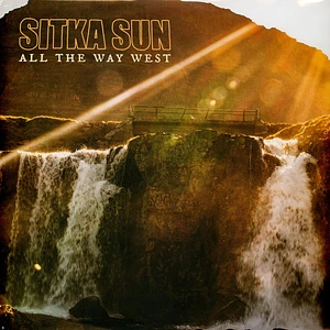 Sitka Sun - All The Way West
