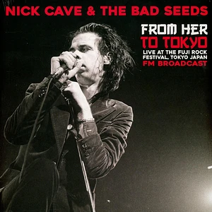 Nick Cave - From Her To Tokyo: Live At The Fuji Rock Festival