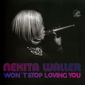 Nekita Waller - Won't Stop Loving You / Best Shot
