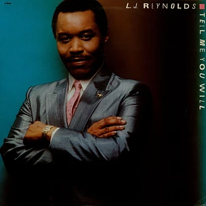 LJ Reynolds - Tell Me You Will