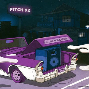 Pitch 92 - Suttin In The Trunk / Good With Me