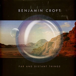 Benjamin Croft - Far And Distant Things