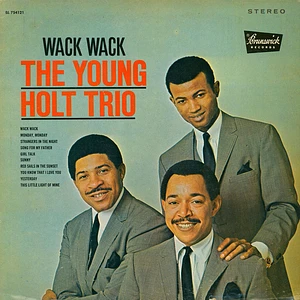 Young Holt Trio - Wack Wack