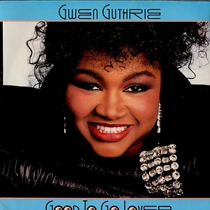 Gwen Guthrie - Good To Go Lover