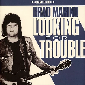 Brad Marino - Looking For Trouble