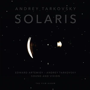 Edward Artemiev / Andrey Tarkovsky - Solaris - Sound And Vision The Film Album