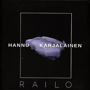 Hannu Karjalainen - Railo