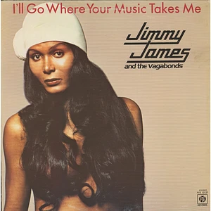 Jimmy James & The Vagabonds - I'll Go Where Your Music Takes Me