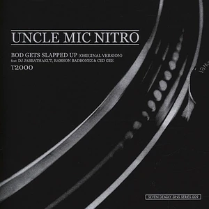 Uncle Mic Nitro - Bod Gets Slapped Up / T-2000